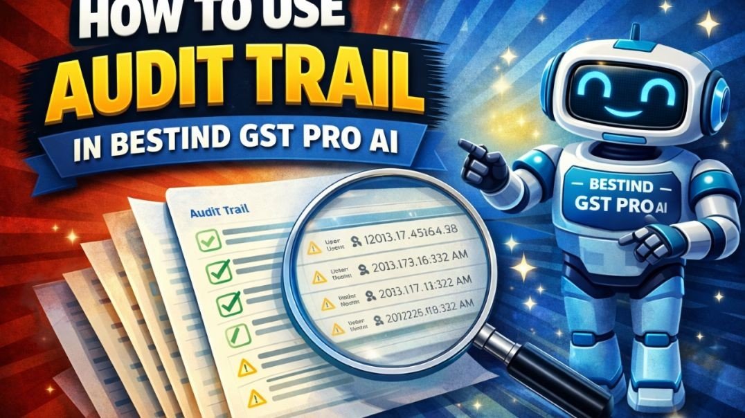 how to use audit trail in bestding gst pro ai